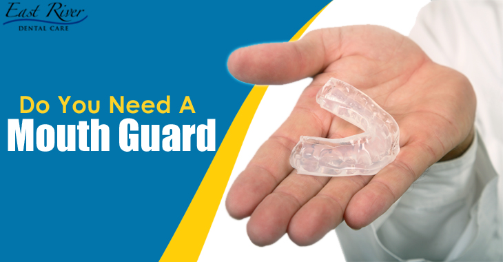 Do You Need a Mouth Guard - Newmarket Dentist - East River Dental Care