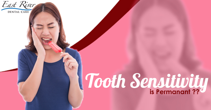 Is Tooth Sensitivity Permanent - East River Dental Care - Emergency Dentist in Newmarket