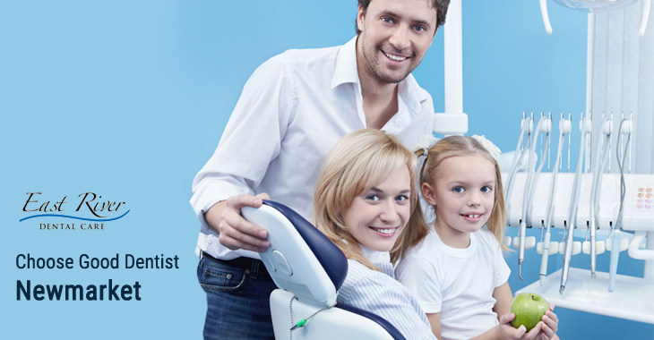 How To Choose Good Dentist Newmarket