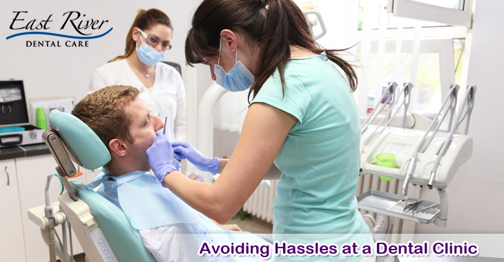 Avoiding Hassles at a Dental Clinic -Dentist Newmarket