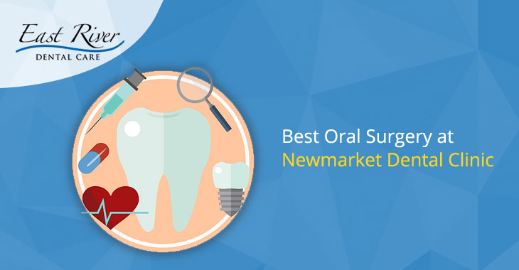 Best Oral Surgery at Newmarket Dental Clinic